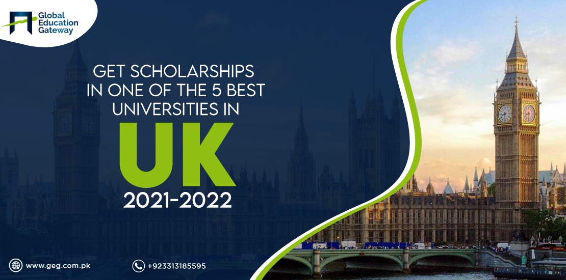  Get scholarships in one of the 5 best universities in UK 2021-2022