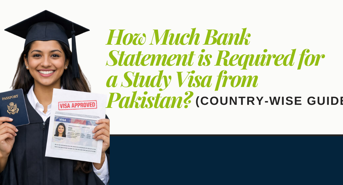  How Much Bank Statement is Required for a Study Visa from Pakistan? (Country-Wise Guide)