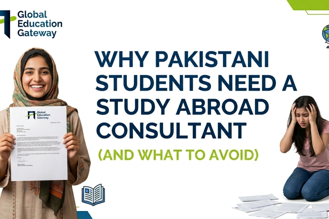  Why Pakistani Students Need a Study Abroad Consultant (And What to Avoid)
